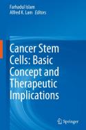 Cancer Stem Cells: Basic Concept and Therapeutic Implications edito da SPRINGER NATURE