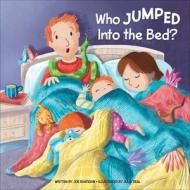 Who Jumped Into the Bed? di Joe Rhatigan edito da SUNBIRD BOOKS