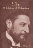 She: A History of Adventure di H. Rider Haggard edito da INDOEUROPEANPUBLISHING.COM