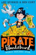 Pirate Blunderbeard: Worst. Holiday. Ever. di Amy Sparkes edito da HarperCollins Publishers