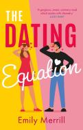The Dating Equation di Emily Merrill edito da HarperCollins Publishers