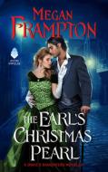 The Earl's Christmas Pearl: A Duke's Daughters Novella di Megan Frampton edito da AVON BOOKS