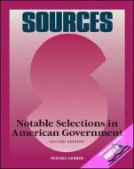 Sources: Notable Selections in American Government di Mitchel Gerber edito da DUSHKIN PUB