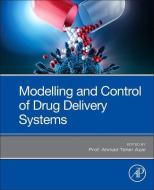 Modeling and Control of Drug Delivery Systems edito da ACADEMIC PR INC