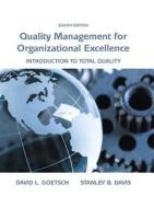 Quality Management For Organizational Excellence di David L. Goetsch, Stanley Davis edito da Pearson Education (us)