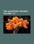 The Quarterly Review (volume 173) di Books Group edito da General Books Llc