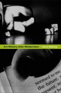 Art History after Modernism di Hans (Professor of Art Belting edito da The University of Chicago Press