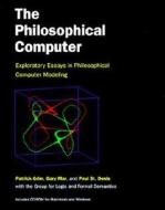 The Philosophical Computer di Patrick Grim, Gary Mar, Paul St. Denis, Group for Logic and Formal Semantics edito da Mit Press Ltd