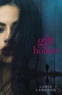 Gilt Hollow di Lorie Langdon edito da Zondervan