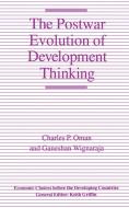 The Postwar Evolution of Development Thinking di Charles P. Oman, Ganeshan Wignaraja edito da Palgrave USA