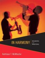 In Harmony: Reading and Writing di Kathleen T. McWhorter edito da Longman Publishing Group