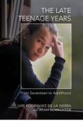The Late Teenage Years di Joan Schachter, Luis Rodriguez De La Sierra edito da Taylor & Francis Ltd