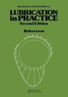 Lubrication In Practice di W. L. Robertson edito da Taylor & Francis Ltd