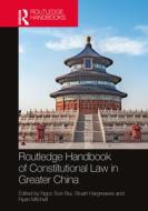 Routledge Handbook Of Constitutional Law In Greater China edito da Taylor & Francis Ltd