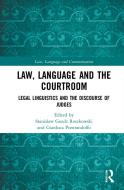 Law, Language And The Courtroom edito da Taylor & Francis Ltd