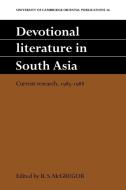 Devotional Literature in South Asia edito da Cambridge University Press
