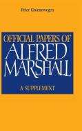 Official Papers of Alfred Marshall di Alfred Marshall edito da Cambridge University Press