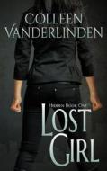 Lost Girl: Hidden Book One di Colleen Vanderlinden edito da Building Block Studios LLC