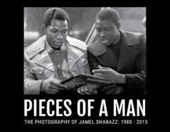 Pieces of a Man: Photography of Jamel Shabazz: 1980-2015 di Jamel Shabazz edito da Artvoices Art Books
