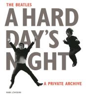 The Beatles A Hard Day's Night di Mark Lewisohn edito da Phaidon Press Ltd