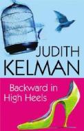 Backward In High Heels di Judith Kelman edito da Severn House Publishers Ltd