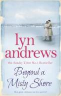 Beyond A Misty Shore di Lyn Andrews edito da Headline Publishing Group