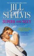 Superb And Sexy di Jill Shalvis edito da Kensington Publishing