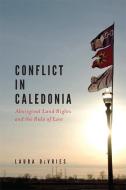 Conflict in Caledonia di Laura DeVries edito da University of British Columbia Press