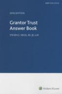 Grantor Trust Answer Book 2016 di Steven G. Siegel edito da CCH INC