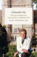 A Chancellor's Tale di Ralph Snyderman edito da Duke University Press Books