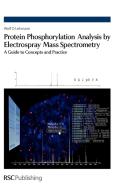 Protein Phosphorylation Analysis by Electrospray Mass Spectrometry di Wolf D. Lehmann edito da Royal Society of Chemistry