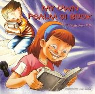 My Own Psalm 91 Book di Peggy Joyce Ruth edito da Impact Christian Books