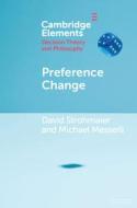 Preference Change di David Strohmaier, Michael Messerli edito da Cambridge University Press