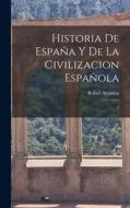 Historia de España y de la civilizacion española: 2 di Rafael Altamira edito da LEGARE STREET PR