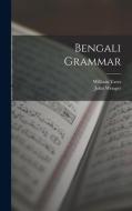 Bengali Grammar di John Wenger, William Yates edito da LEGARE STREET PR