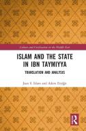 Islam And The State In Ibn Taymiyya di Jaan S. Islam, Adem Eryigit edito da Taylor & Francis Ltd