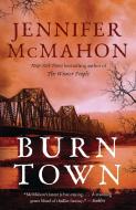 Burntown di Jennifer Mcmahon edito da DOUBLEDAY & CO