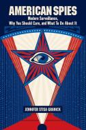 American Spies di Jennifer Granick edito da Cambridge University Press