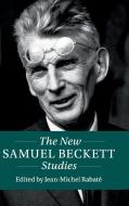 The New Samuel Beckett Studies edito da Cambridge University Press