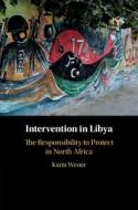 Intervention In Libya di Karin Wester edito da Cambridge University Press
