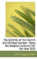 The Doctrine Of The Church And Christian Reunion di Arthur Cayley Headlam edito da Bibliolife