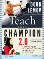 Teach Like a Champion 2.0 di Doug Lemov edito da Wiley John + Sons