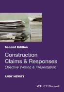 Construction Claims and Responses di Andy Hewitt edito da John Wiley and Sons Ltd