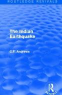 : The Indian Earthquake (1935) di C. F. Andrews edito da Taylor & Francis Ltd