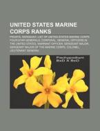 United States Marine Corps Ranks: Privat di Books Llc edito da Books LLC, Wiki Series