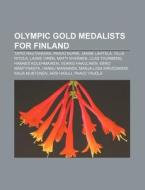 Olympic Gold Medalists For Finland: Tapi di Books Llc edito da Books LLC, Wiki Series