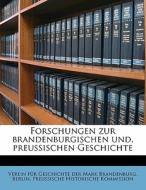 Forschungen Zur Brandenburgischen Und, P edito da Nabu Press