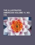 The Illustrated American Volume 11, No. 119 di Books Group edito da Rarebooksclub.com