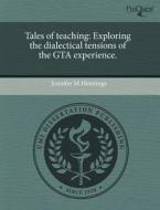 Tales Of Teaching di Jennifer M Hennings edito da Proquest, Umi Dissertation Publishing