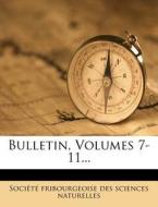 Bulletin, Volumes 7-11... edito da Nabu Press